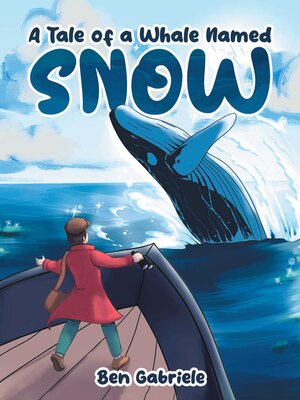cover image of A Tale of a Whale Named Snow